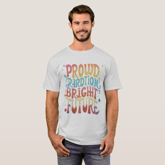Proud Tradition Bright Future" t-shirt (Devant entier)