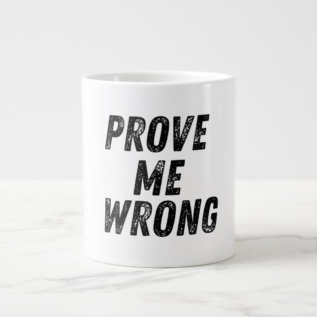 Prouvez-moi que vous avez tort Mug | Typographie G (Devant)