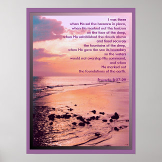 Proverbes 8:27-29, j'étais là... IMPRESSION POSTER