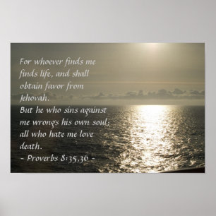 Proverbes 8:35,36 Poster