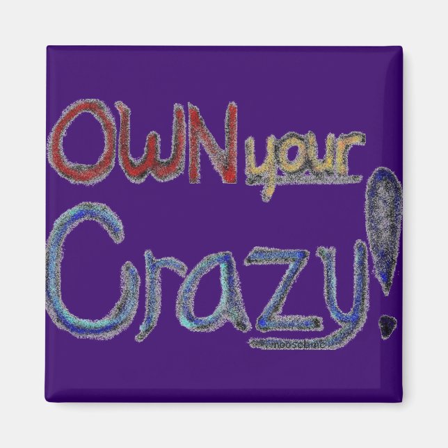 Prown Your Crazy aimant (Devant)