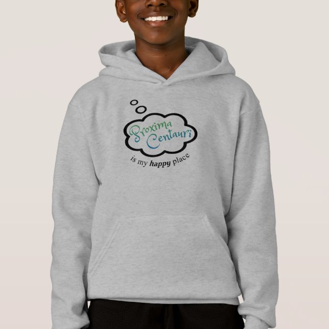 Proxima Centauri est mon endroit heureux Hoody (Devant)