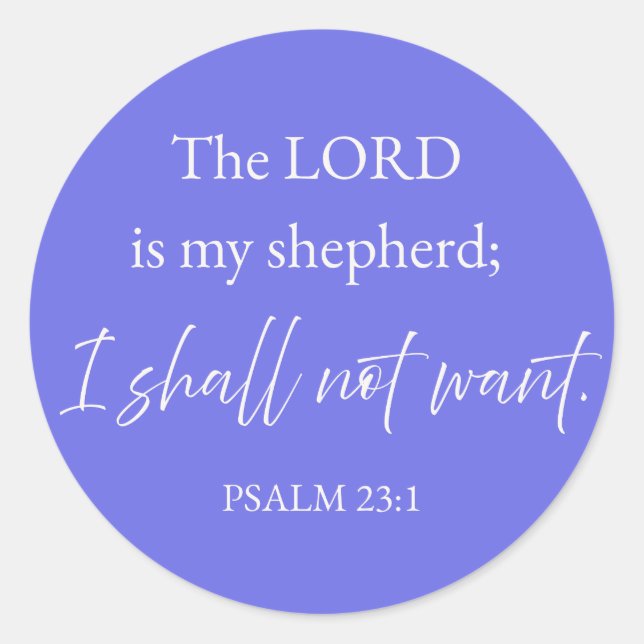 Psalm 23:1 Christian Sticker I Shall Not Want  (Devant)