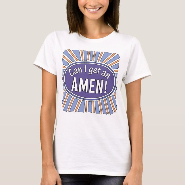 Puis-je avoir un AMEN ! T-shirt (Devant)