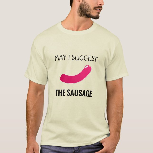 PUIS-JE SUGGÉRER LE T-SHIRT SAUSAGE (Devant)