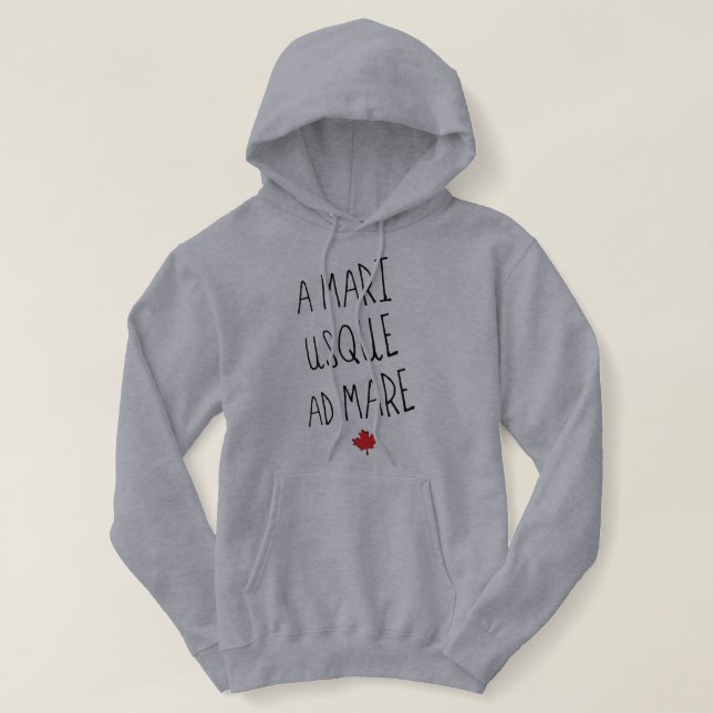 Pull À Capuche A Mari Usque Ad Mare, Canadian Motto, Canada (Design devant)