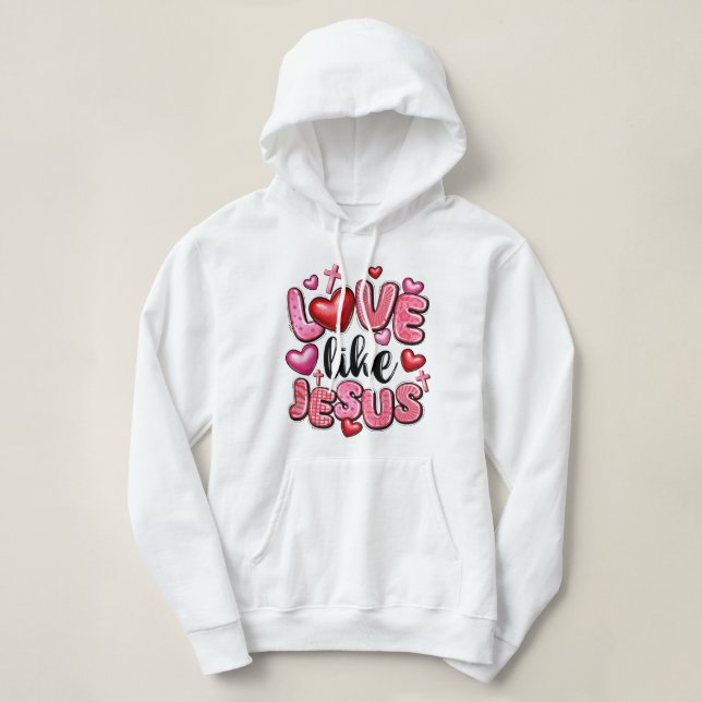 Pull À Capuche amour comme jésus à la saint-valentin (Design devant)