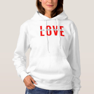 PULL À CAPUCHE AMOUR - TOUT CE DONT VOUS AVEZ BESOIN EST