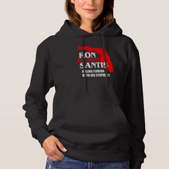 Pull À Capuche Anti Ron Desantis gouverneur de Floride détruisant (Devant)