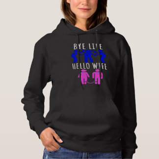 Pull À Capuche Au revoir la vie, bonjour la femme, soirée de mari