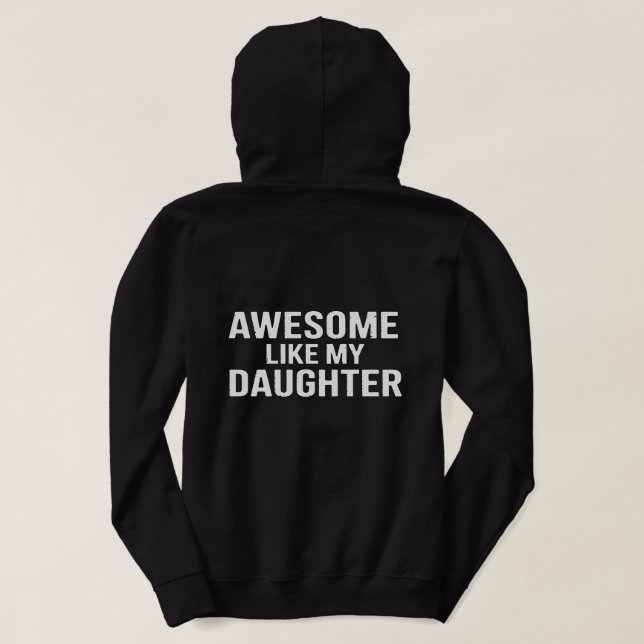 Pull À Capuche Awesome Like My Daughter T‑Shirt Design – Proud Pa (Design dos)