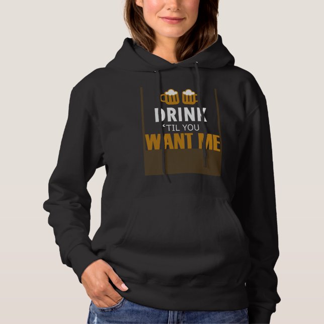 Pull À Capuche Barre à Alcool Humour Buvez Jusqu'à Ce Que Vous Me (Devant)