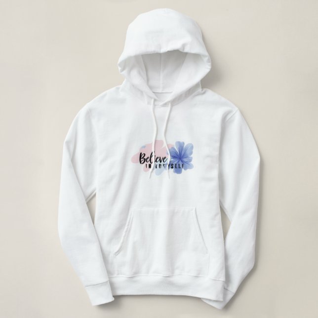 Pull À Capuche Believe in Yourself - Aesthetic Floral Hoodie (Design devant)
