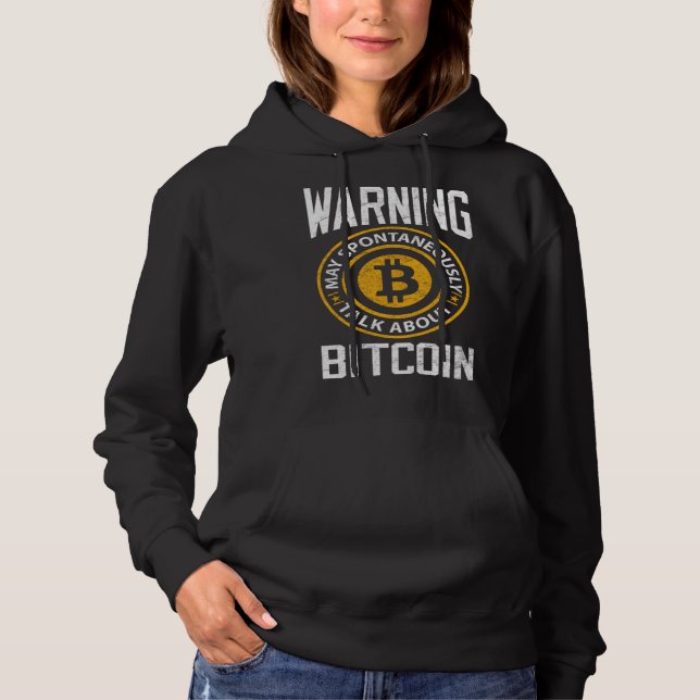 Pull À Capuche Bitcoin  Warning May Spontaneously Bitcoin BTC Cry (Devant)