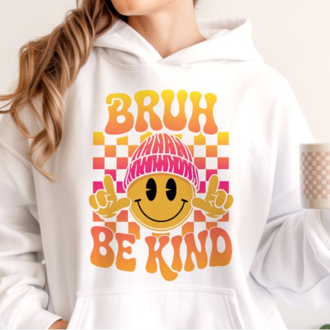 Pull À Capuche Bruh Be Kind Happy Face Beanie Dégradé Coucher de  (Créateur téléchargé)