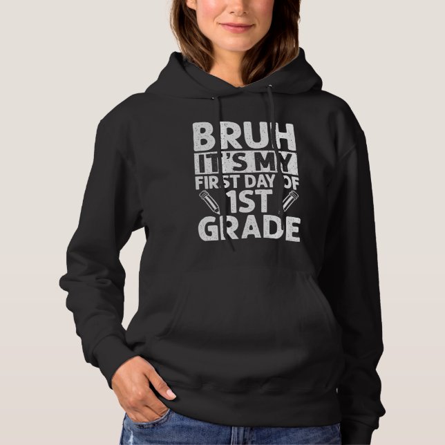 Pull À Capuche Bruh C'est mon premier jour d'enseignant de 1ère a (Devant)