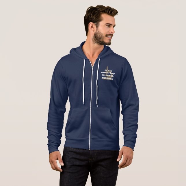 Pull À Capuche C’est une bonne journée pour enseigner la science (Devant entier)