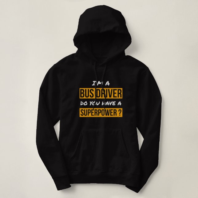 Pull À Capuche Cadeau pour chauffeur d'autobus Avez-vous un bus d (Design devant)