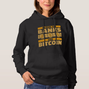 Pull À Capuche Cadeaux Banquiers Vols Les Banques Utiliser Bitcoi