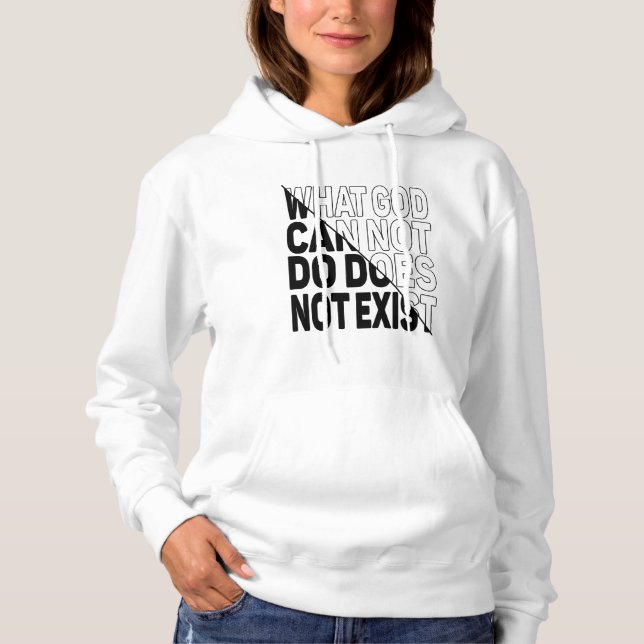 PULL À CAPUCHE CE QUE DIEU NE PEUT PAS FAIRE N'EXISTE PAS. (Devant)