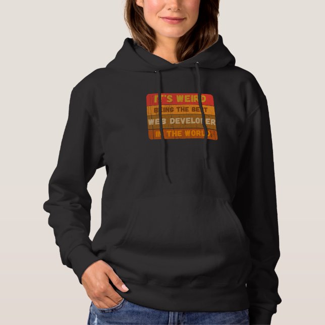 Pull À Capuche C'est Étrange D'être Le Meilleur DÉVELOPPEUR WEB D (Devant)