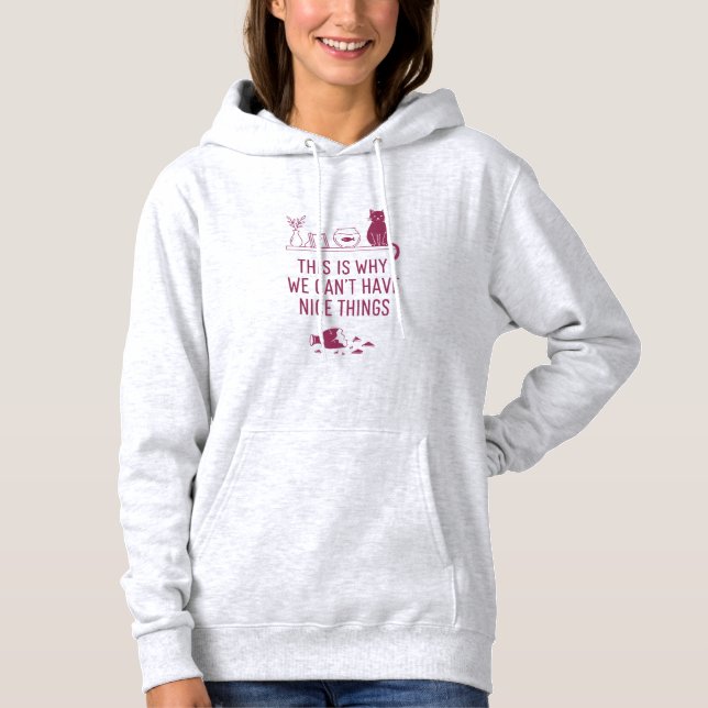 Pull À Capuche C'est Pour Ça Qu'on Ne Peut Pas Avoir de Jolies Ch (Devant)