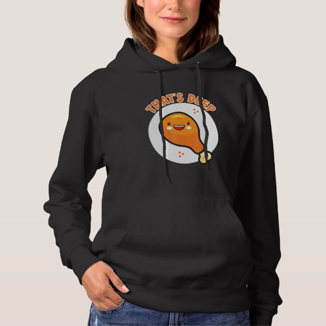 Pull À Capuche C'Est Profond Croustillant Et Délicieux Poulet Fri (Devant)