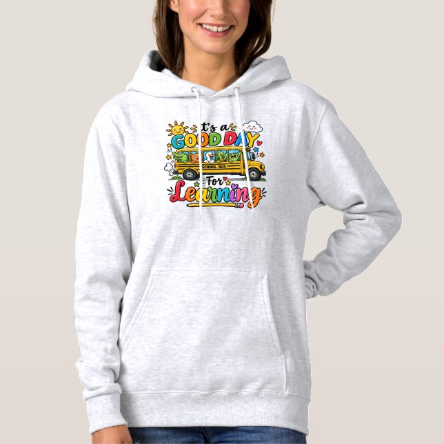 Pull À Capuche C'est une bonne journée pour apprendre aux enfants (Devant)