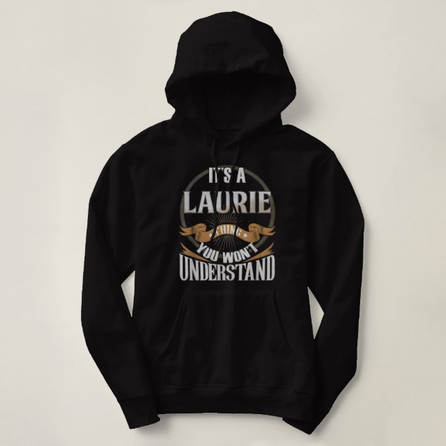 Pull À Capuche C'est une Laurie que tu ne comprendras pas (Design devant)