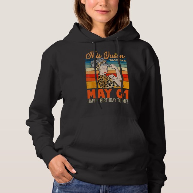 Pull À Capuche Cette Reine Est Née En Mai 01 Joyeux Anniversaire  (Devant)