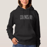 Pull À Capuche Chimie | Simple Typographie Design College<br><div class="desc">Chimie | Simple Typographie Design College Sweat - shirt à capuche principal</div>