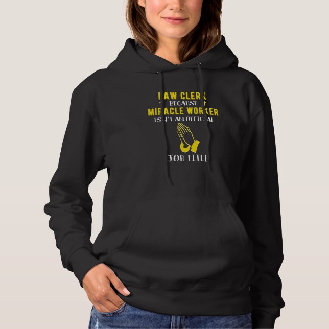 Pull À Capuche Commis De Droit Drôle Parce Que Miracle Worker N'E (Devant)