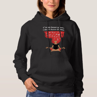 Pull À Capuche Common Inner Peace I don't Have All Day  Women's