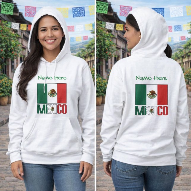 Pull À Capuche Conception personnalisée du nom de drapeau du Mexi (Women’s hoodie with Mexico flag, green name text above and MEXICO lettering below, front and back.)