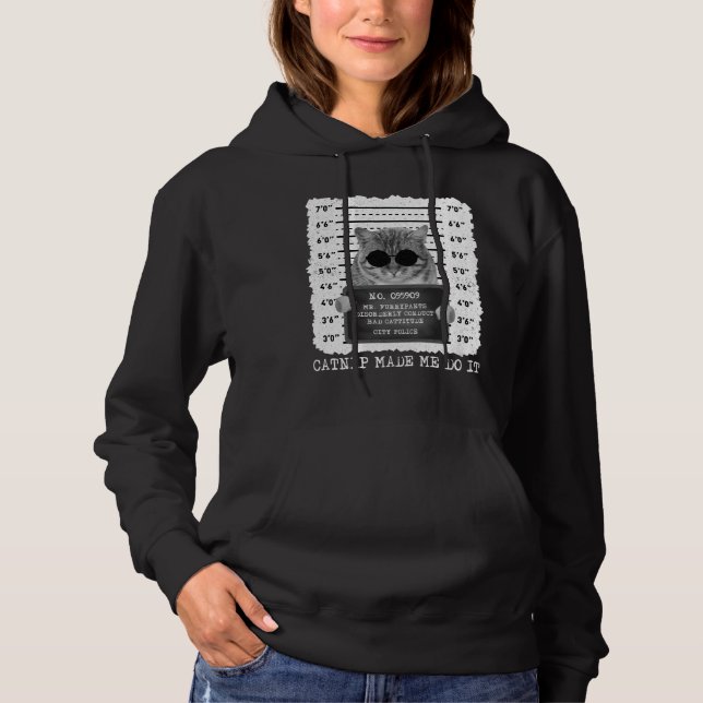 Pull À Capuche Cute Catnip M'A Fait Faire Chat Mugshot Femmes (Devant)