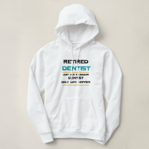 Pull À Capuche Dentiste à la retraite Drôle cadeau de retraite