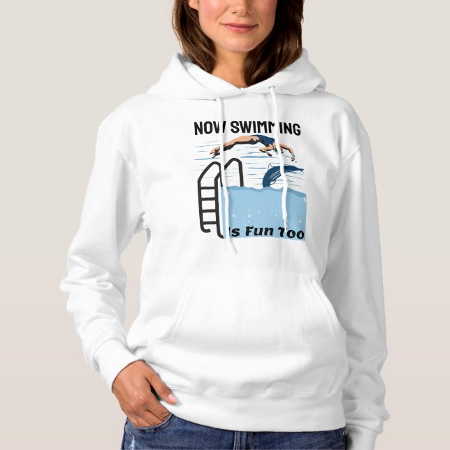 Pull À Capuche Design parfait nageur - Maintenant nager est amusa (Devant)