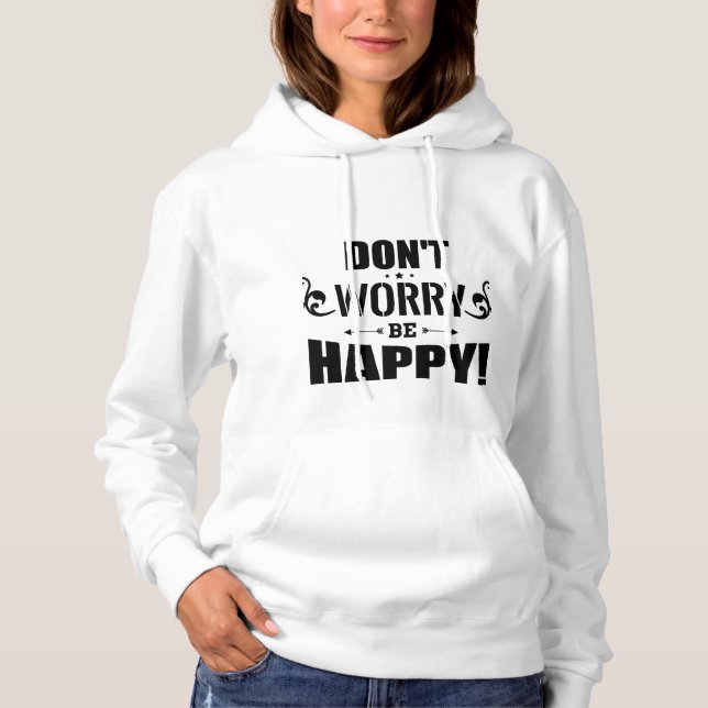 Pull À Capuche “Don’t Worry Be Happy” sweatshirt (Devant)