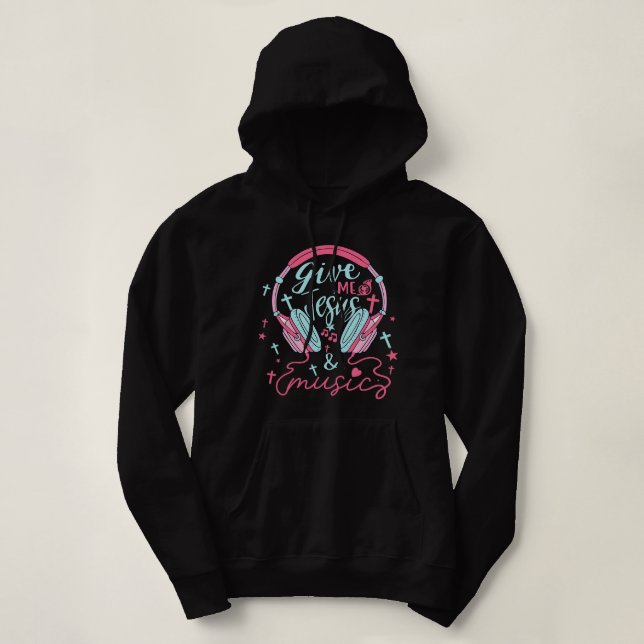Pull À Capuche Donne-Moi JésusMusique Amour Musique Et Jésus (Design devant)
