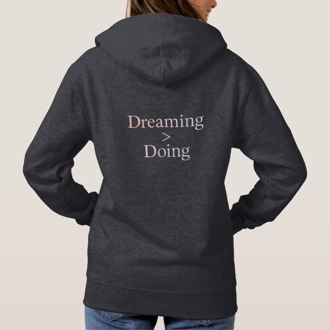 Pull À Capuche Dreaming Over Doing - Aesthetic Hoodie (Dos)