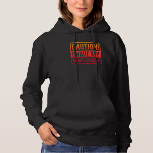 Pull À Capuche Drôle Attention J'ai la bouche de ma mère Sarcasti