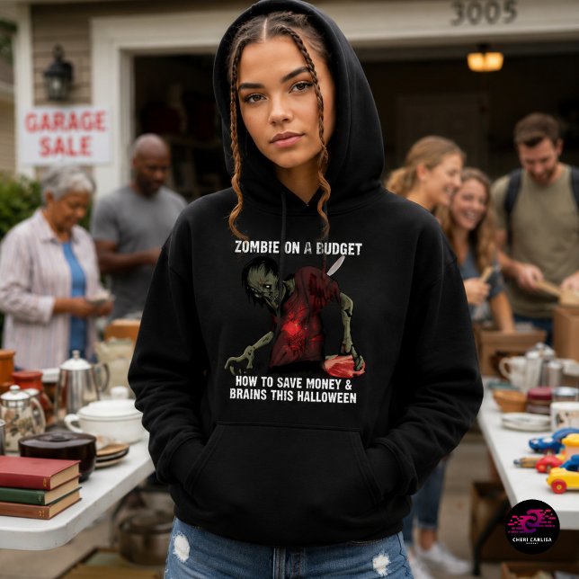 Pull À Capuche Drôle de Zombie Halloween à petit budget (When the budget’s dead but the bargain hunt isn’t. 🧟‍♀️💸)