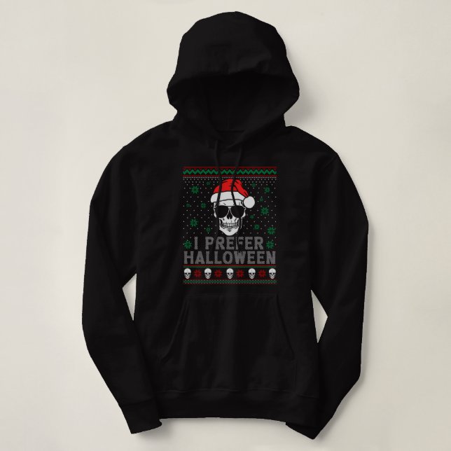 Pull À Capuche Drôle Je Préfère Halloween Chandail de Noël Mal (Design devant)