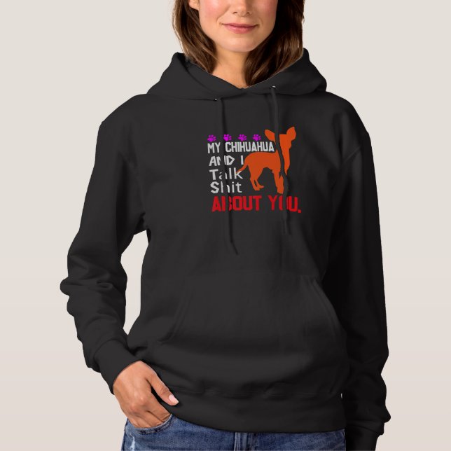Pull À Capuche Drôle Mon Chihuahua Dog Et Je Le Parle De Toi (Devant)