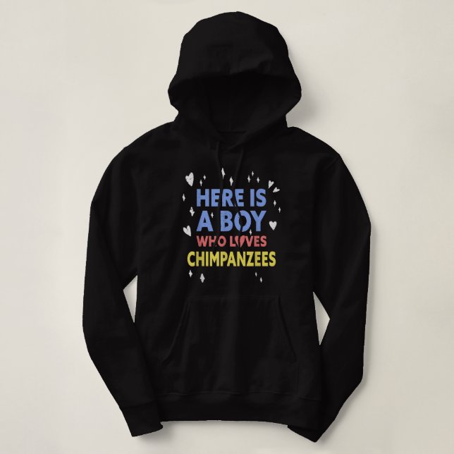 Pull À Capuche Drôle Voici Un Garçon Qui Aime Les Chimpanzés (Design devant)