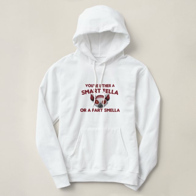Pull À Capuche Es-Tu Une Fella Intelligente Ou Une Fart Smella ? (Design devant)