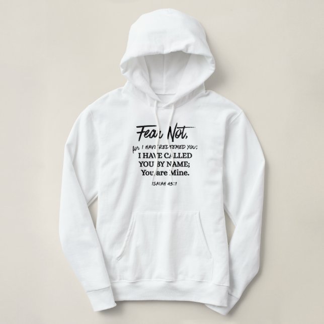 Pull À Capuche Ésaïe 43:1 N'ayez pas peur, j'ai Rachetée Texte No (Design devant)