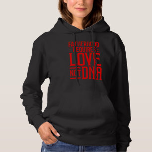 Pull À Capuche Étape Papa La paternité Cool Nécessite L'Amour Pas