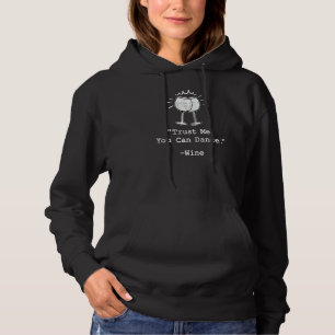 Pull À Capuche Faites-moi confiance Vous Pouvez Danser Vin Drôle