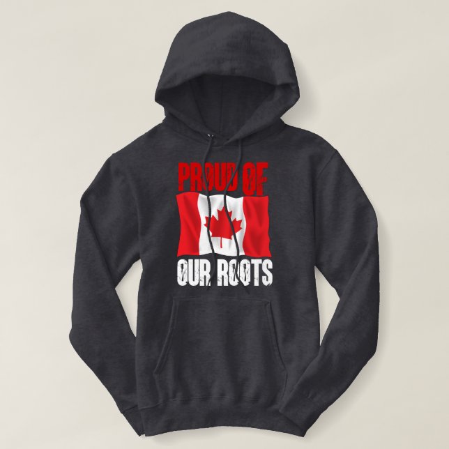 Pull À Capuche Fier de nos racines et fier d'être Canadien (Design devant)